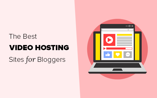 Best video hosting sites for bloggers